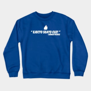 Ejecto seato cuz 2 fast 2 furious Fast X Crewneck Sweatshirt